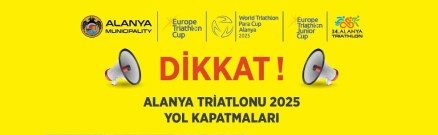 Alanya Triatlonu nedeniyle üç gün boyunca bazı yollar trafiğe kapatılacak